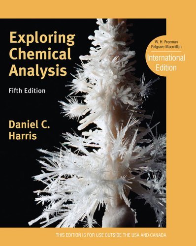 [ [ [ Exploring Chemical Analysis [ EXPLORING CHEMICAL ANALYSIS ] By Harris, Daniel C ( Author )Apr-01-2012 Paperback