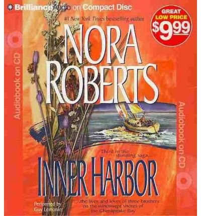 [ [ [ Inner Harbor (Chesapeake Bay #3) [ INNER HARBOR (CHESAPEAKE BAY #3) ] By Roberts, Nora ( Author )Oct-28-2010 Compact Disc