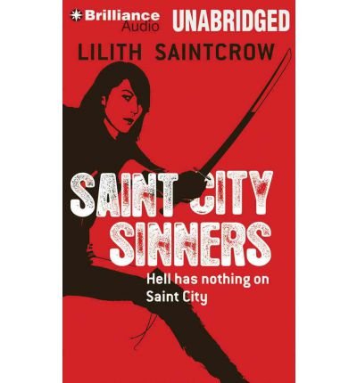 [ Saint City Sinners (Dante Valentine #04) [ SAINT CITY SINNERS (DANTE VALENTINE #04) ] By Saintcrow, Lilith ( Author )Jul-10-2012 Compact Disc