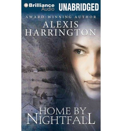 [ [ [ Home by Nightfall [ HOME BY NIGHTFALL ] By Harrington, Alexis ( Author )Jul-03-2012 Compact Disc