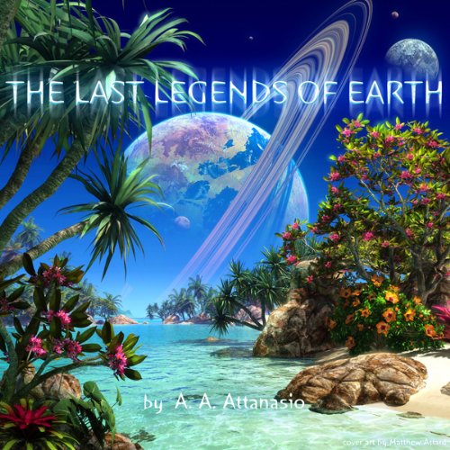 The Last Legends of Earth: A Radix Tetrad Novel