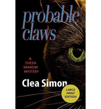 [ Probable Claws: A Theda Krakow Mystery (Theda Krakow (Paperback)) - Large Print - IPS [ PROBABLE CLAWS: A THEDA KRAKOW MYSTERY (THEDA KRAKOW (PAPERBACK)) - LARGE PRINT - IPS ] By Simon, Clea ( Author )Apr-01-2009 Paperback