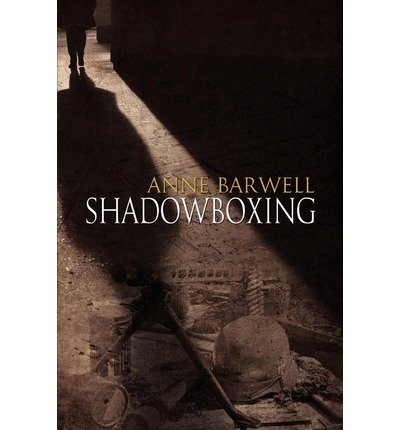 [ [ [ Shadowboxing [ SHADOWBOXING ] By Barwell, Anne ( Author )Jan-20-2012 Paperback