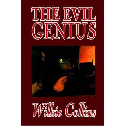 [ [ [ The Evil Genius [ THE EVIL GENIUS ] By Collins, Wilkie ( Author )Sep-01-2003 Paperback