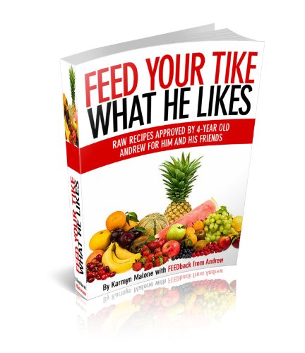Feed Your Tike What He Likes
