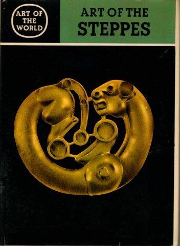 ART OF THE STEPPES  [The Art of the World Series]