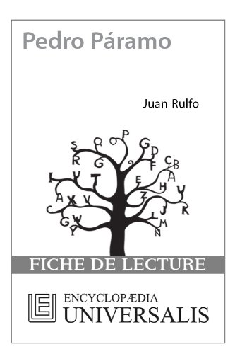 Pedro PÃ¡ramo de Juan Rulfo (Les Fiches de lecture d'Universalis) ((Les Fiches de lecture d'Universalis)) (French Edition)