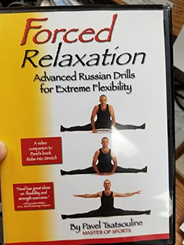 Book Cover Forced Relaxation Advanced Russian Drills for Extreme Flexibility