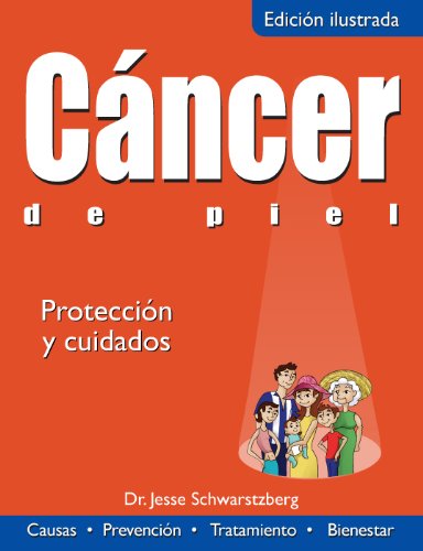 Cancer de piel: ProtecciÃ³n y cuidados (ColecciÃ³n Salud) (Spanish Edition)