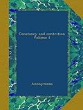 Constancy and contrition Volume 1