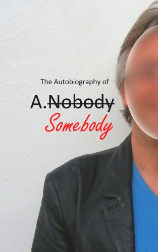 The Autobiography of A.Somebody