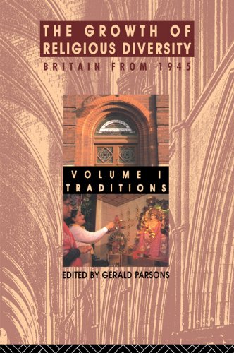 The Growth of Religious Diversity - Vol 1: Britain from 1945      Volume 1: Traditions: 001