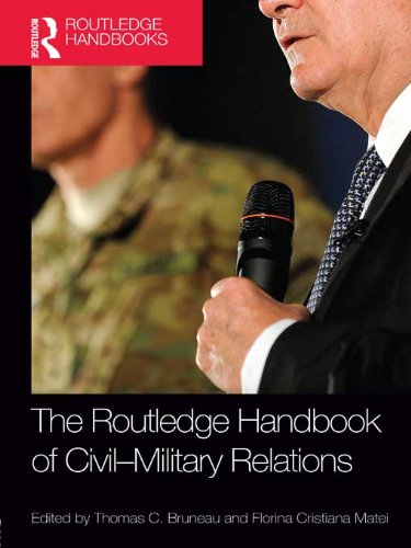 The Routledge Handbook of Civil-Military Relations (Routledge Handbooks)