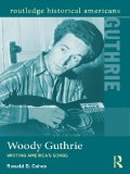 Woody Guthrie: Writing America's Songs (Routledge Historical Americans)