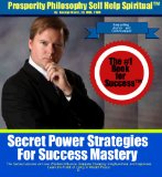 Secret Power Strategies For Success Mastery  - The Secret Lectures on Love Wisdom Influence Gratitude Creativity Enlightenment and Happiness