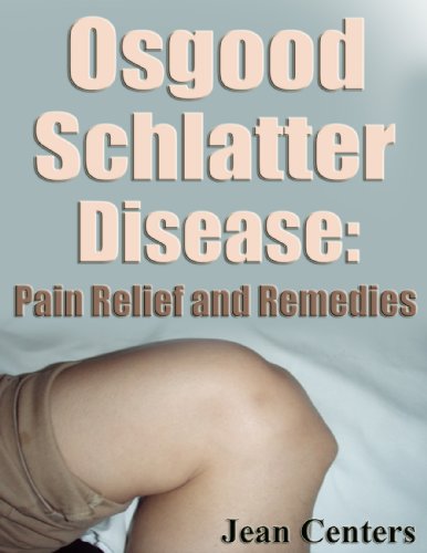 Osgood Schlatter Disease Pain Relief And Remedies
