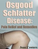Osgood Schlatter Disease Pain Relief And Remedies