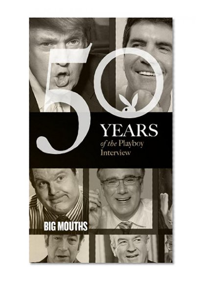 The Playboy Interview: Big Mouths