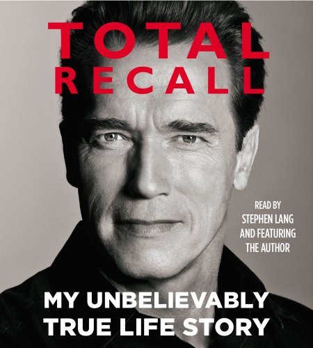 By Arnold Schwarzenegger:Total Recall: My Unbelievably True Life Story [AUDIOBOOK] (Books on Tape) [AUDIO CD]