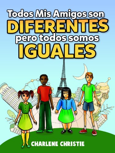 Todos mis Amigos Son Diferentes Pero Todos Somos Iguales (Spanish Edition)