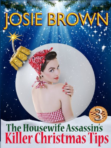 The Housewife Assassin's Killer Christmas Tips (Housewife Assassin Series, Book 3)