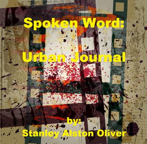 Spoken Word: Urban Journal (Poetry In Song Book 2)