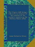 The filigree ball: being a full and true account of the solution of the mystery concerning the Jeffrey-Moore affair