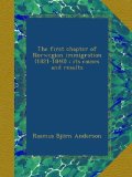 The first chapter of Norwegian immigration (1821-1840) : its causes and results