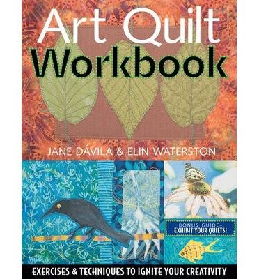 Art Quilt Workbook (Paperback) - Common