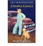 By Mark Matteson A Simple Choice [Paperback]