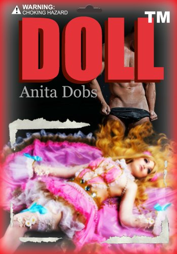 Doll (Billionaire Domination Erotica)