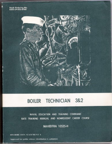 Boiler Technician 3 & 2 Navedtra 10535-H (Naval Education and Training Command Rate Training Manual and Nonresident Career Course)