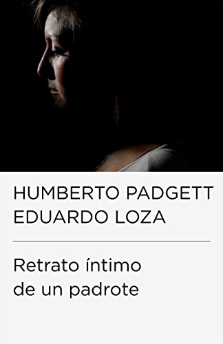 Retrato Ã­ntimo de un padrote (Spanish Edition)