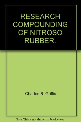 RESEARCH COMPOUNDING OF NITROSO RUBBER.