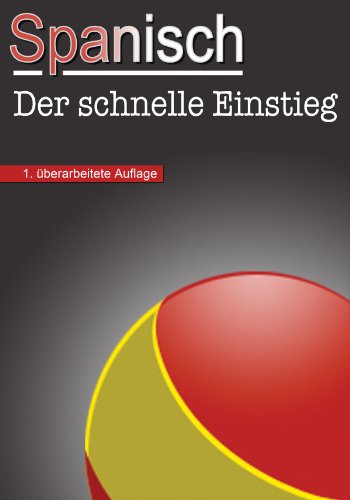 Spanisch - der schnelle Einstieg (German Edition)