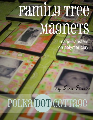 Family Tree Magnets: Image Transfers in Polymer Clay