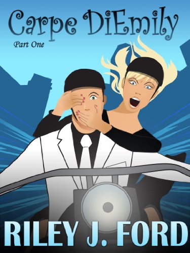 Romance: Carpe DiEmily (Part 1): A Free Romantic Comedy Chick Lit Adventure