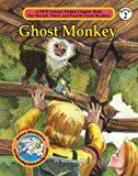 Ghost Monkey (A New Science Fiction Chapter Book for Second, Third and Fourth Grade Readers 2)