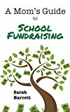 A Mom's Guide To School Fundraising