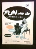 Fun with the Lowrey Organ; an Easy-to-Play Presentation Based on the New Lowrey Pointer System.