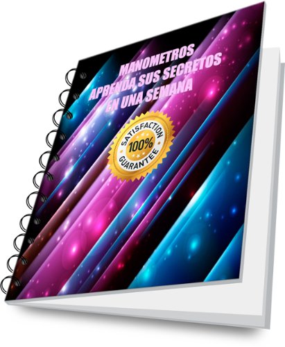 Manometros aprenda sus secretos en una semana (Instrumentacion (manometros)) (Spanish Edition)
