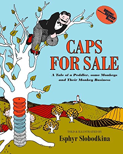 Caps for Sale: A Tale of a Peddler, Some Monkeys, and Their Monkey Business (Reading Rainbow Books)