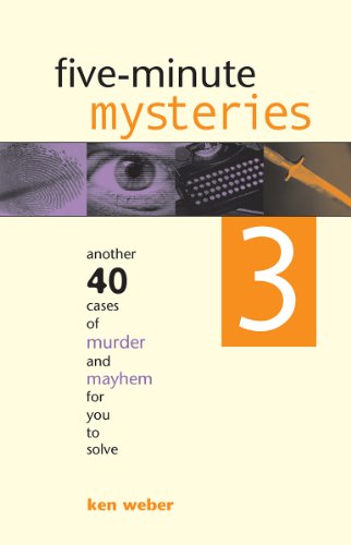 Book Cover Five-minute Mysteries 3: Another 40 Cases of Murder and Mayhem for You to Solve (Five Minute Mysteries)