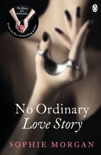 Book Cover No Ordinary Love Story: Sequel to The Diary of a Submissive