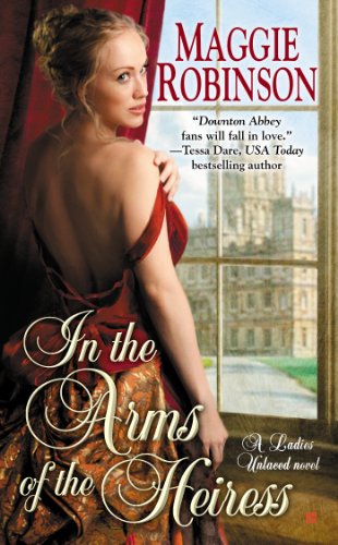 In the Arms of the Heiress (A Ladies Unlaced Novel Book 1)