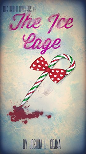 The Ice Cage (Meg Brown Mysteries Book 5)