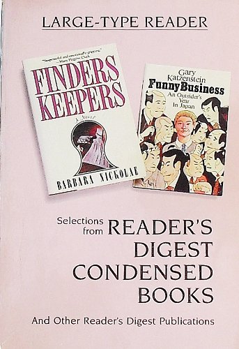 Finders Keepers / Funny Business: An Ousiders Year in Japan / The Family That Plays Together Gets on Each Others Nerves (Readers Digest Condensed Books)