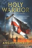 By Angus Donald:Holy Warrior: A Novel of Robin Hood (Robin Hood Novels) [Hardcover]