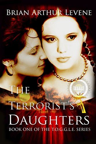 The Terrorist's Daughters:  T.O.G.G.L.E #1 (The Other Girls Get Lucifer Everyday)