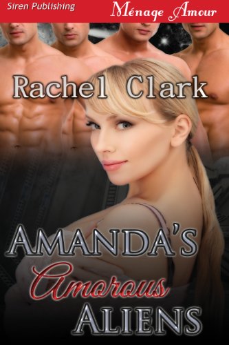 Amanda's Amorous Aliens (Siren Publishing Menage Amour)